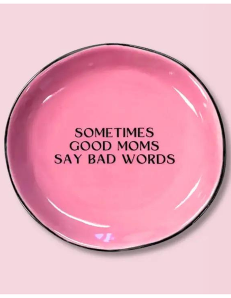 Sometimes Good Moms- Round Trinket Tray